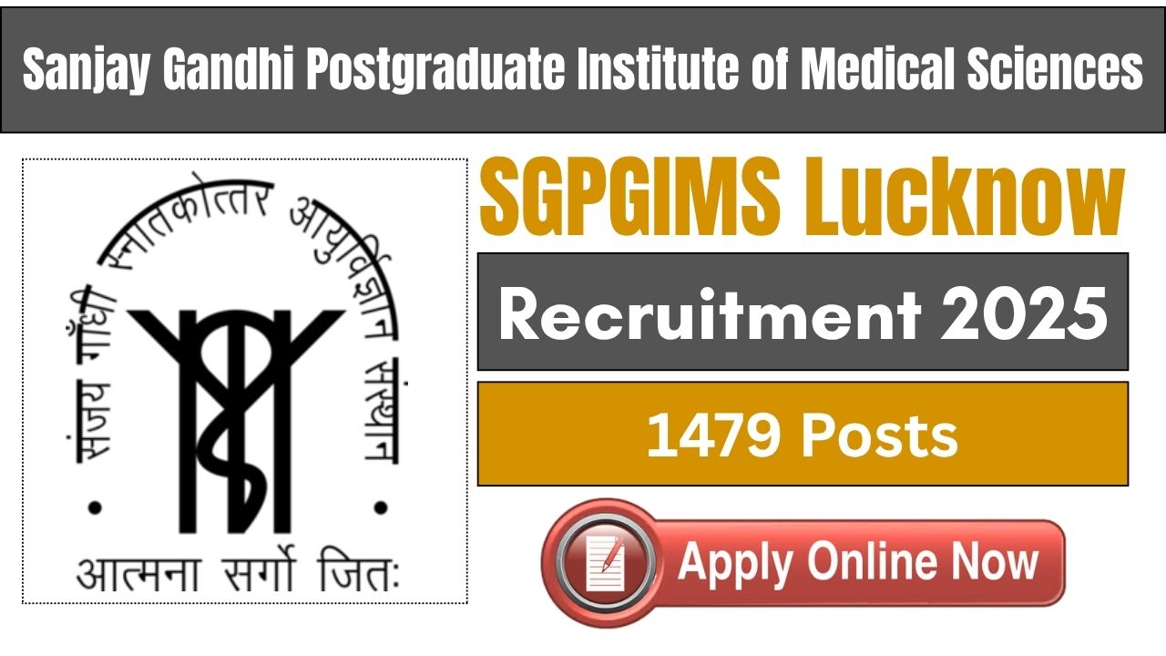 SGPGIMS Lucknow Recruitment 2025